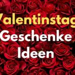 Valentinstag Geschenke Ideen